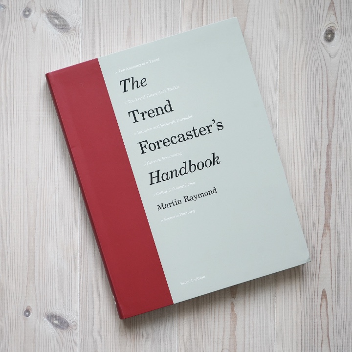 The Trend Forecaster's Handbook 第二版 Essential reading - The Trendforecaster´s Handbook — Kauppi & Kauppi